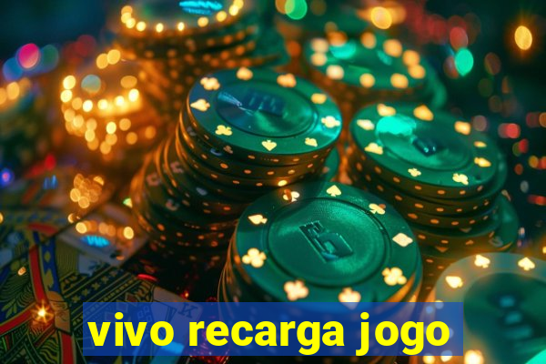 vivo recarga jogo